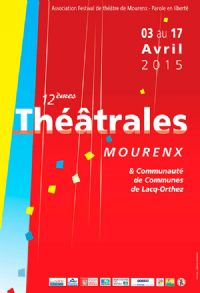 festival Les Théatrales. Du 3 au 17 avril 2015 à mourenx. Pyrenees-Atlantiques. 